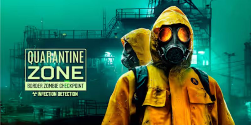 Quarantine Zone: Border Zombie Checkpoint – Trải nghiệm sinh tồn giữa đại dịch zombie căng thẳng